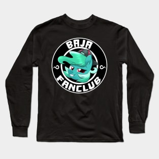 Baja Fanclub Long Sleeve T-Shirt